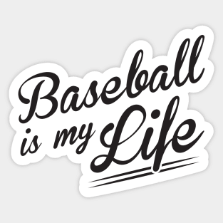 Baseball is my life Sticker
